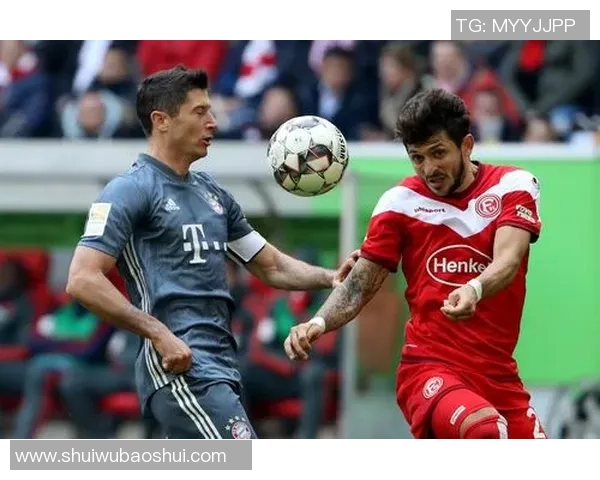 杜塞多夫与拜仁精彩对决直播全程回顾与赛后分析